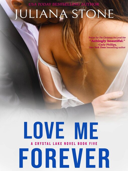 Title details for Love Me Forever by Juliana Stone - Available